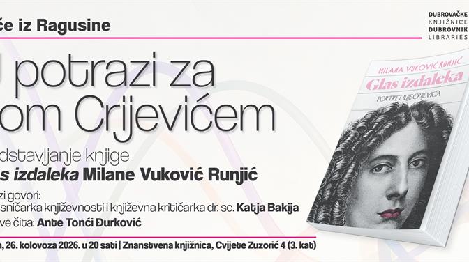 U srijedu u Znanstvenoj knjižnici: Milana Vuković Runjić predstavlja knjigu o Iliji Crijeviću